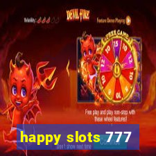 happy slots 777