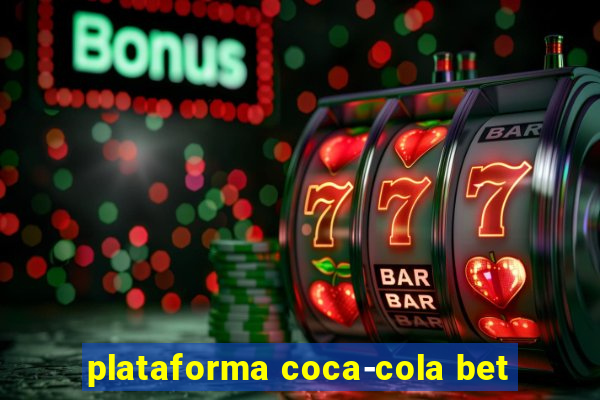 plataforma coca-cola bet