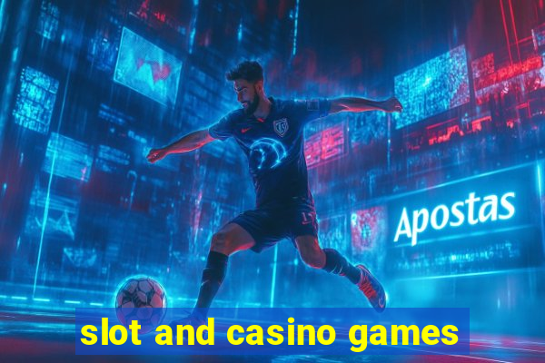 slot and casino games