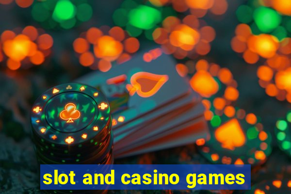 slot and casino games