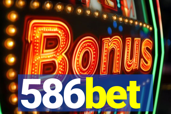 586bet