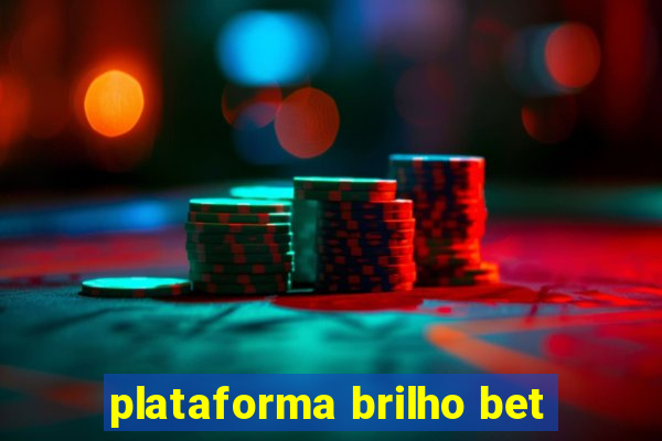 plataforma brilho bet