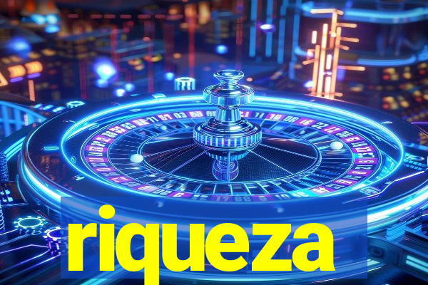 riqueza