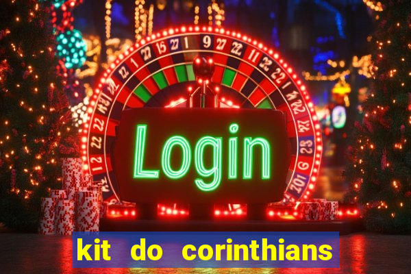 kit do corinthians dls 2019