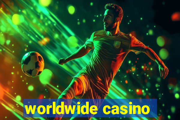 worldwide casino