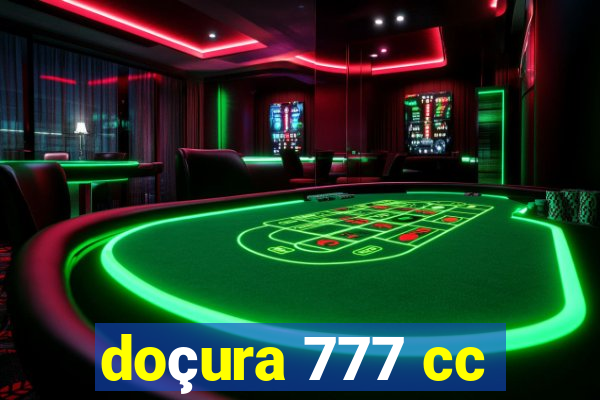 doçura 777 cc