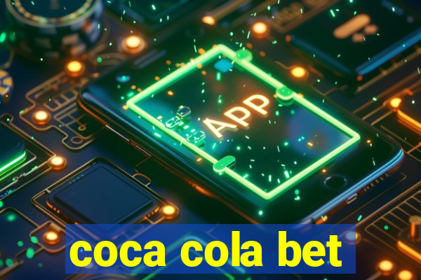 coca cola bet