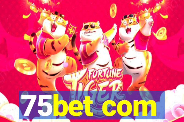 75bet com