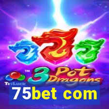 75bet com