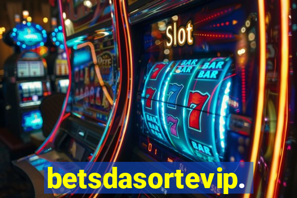 betsdasortevip.com