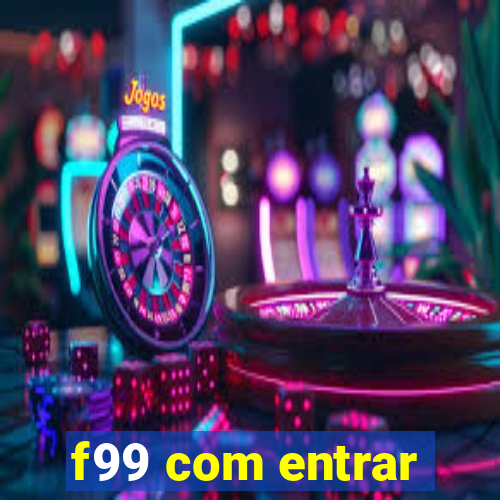 f99 com entrar