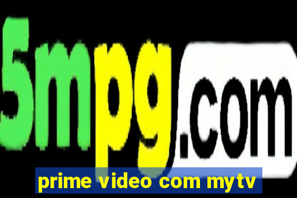 prime video com mytv