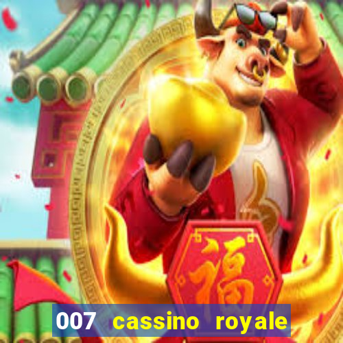 007 cassino royale dublado download