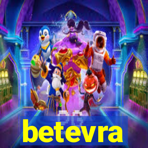 betevra