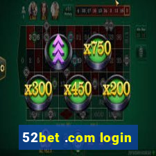 52bet .com login