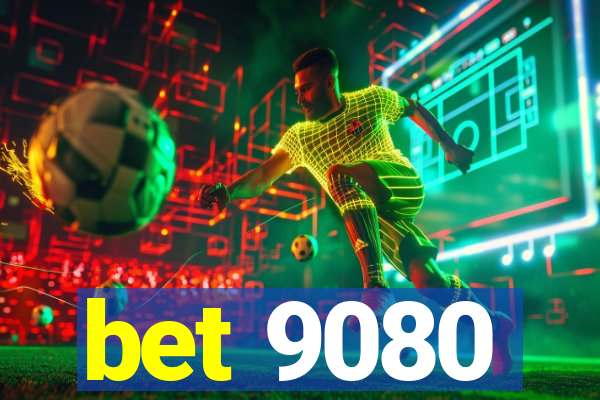 bet 9080