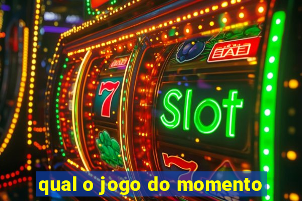 qual o jogo do momento