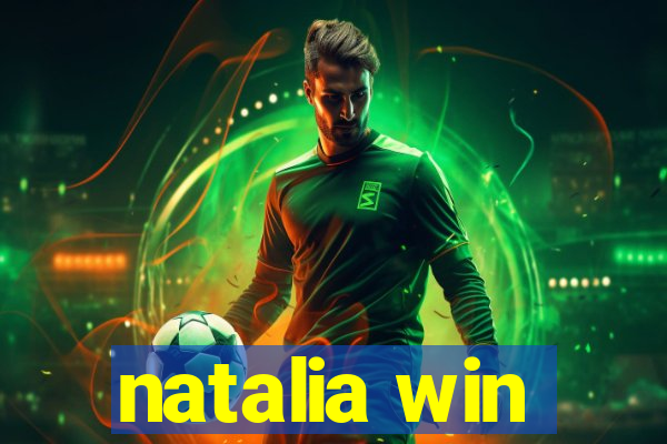 natalia win