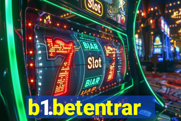 b1.betentrar