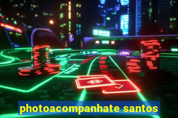 photoacompanhate santos