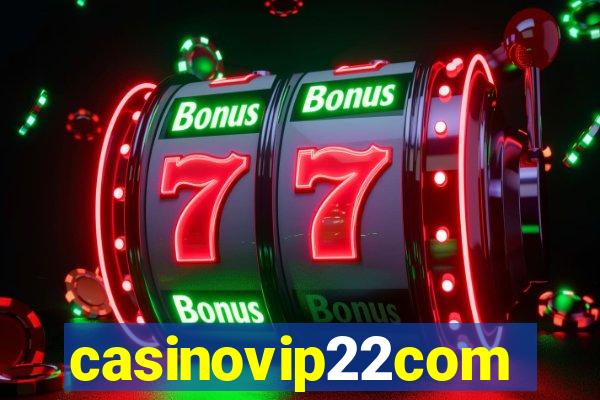 casinovip22com