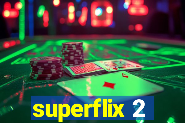 superflix 2