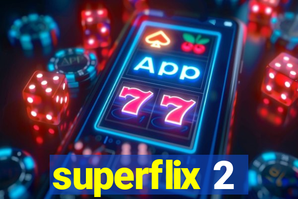 superflix 2