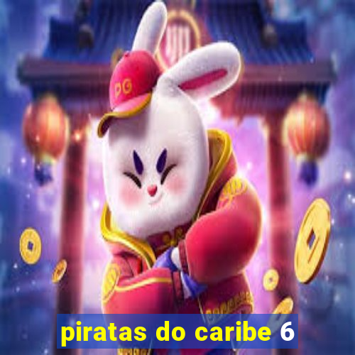 piratas do caribe 6