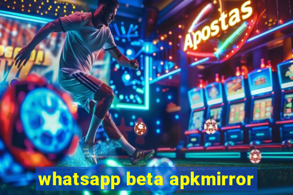 whatsapp beta apkmirror