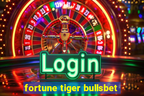 fortune tiger bullsbet