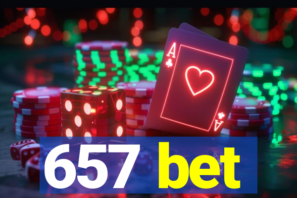 657 bet