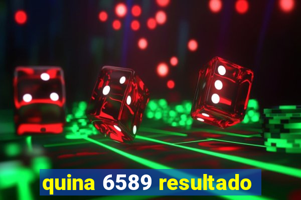 quina 6589 resultado