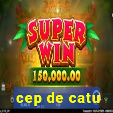 cep de catu