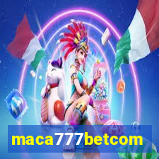 maca777betcom