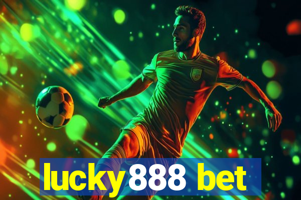 lucky888 bet