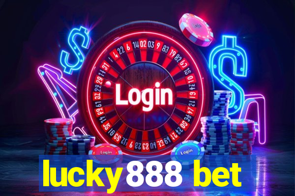 lucky888 bet