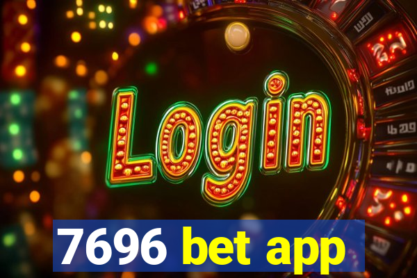 7696 bet app