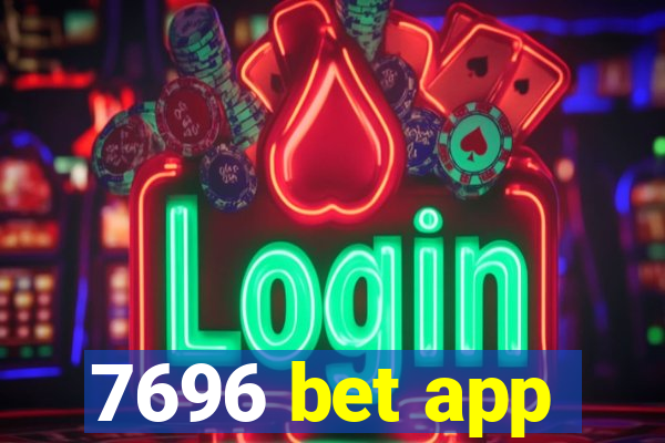 7696 bet app