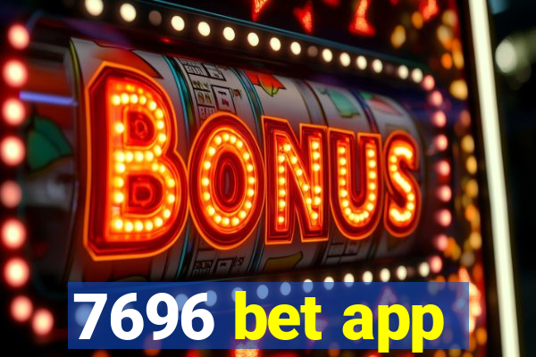 7696 bet app