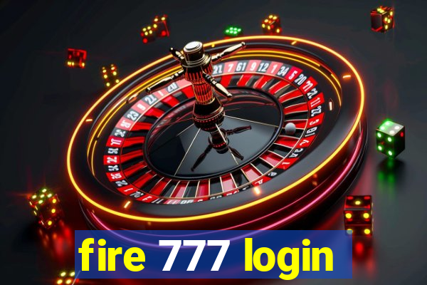 fire 777 login