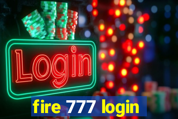 fire 777 login