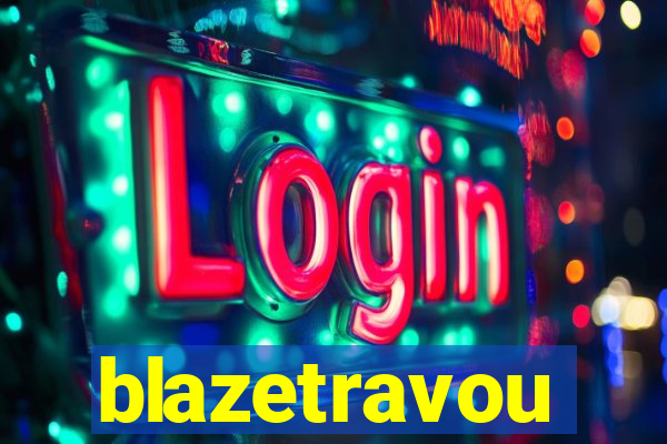 blazetravou