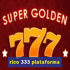 rico 333 plataforma