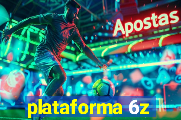 plataforma 6z