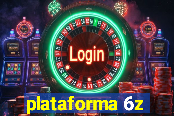 plataforma 6z