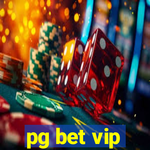 pg bet vip