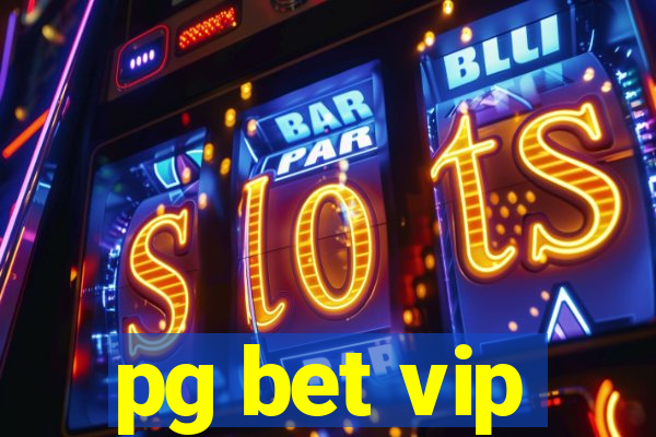 pg bet vip