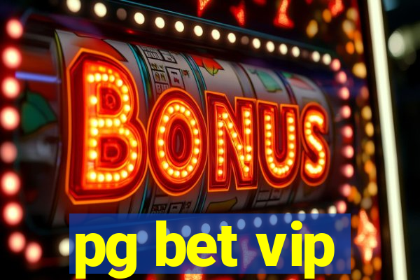 pg bet vip