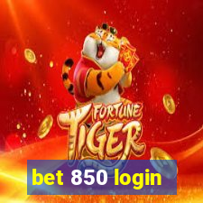 bet 850 login