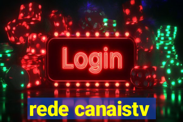 rede canaistv